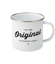Load image into Gallery viewer, Enamel Mug - Allotment Junkie - Branded: &#39;I&#39;m the Original&#39;
