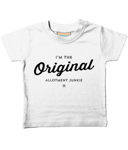Baby/Toddler T-Shirt - Allotment Junkie - Branded: 'I'm the Original' - Larkwood Organic
